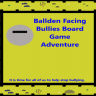 Ballden Facing Bullies Board Game Adventure [Browser][Windows]